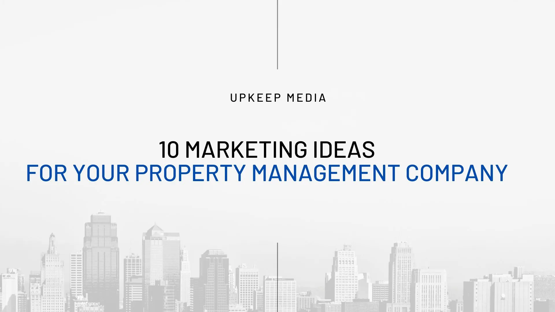 10 Marketing Ideas For Property Management Companies