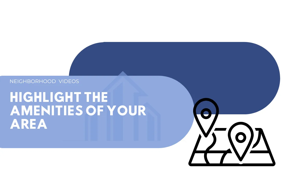 highlight the amenities of your area