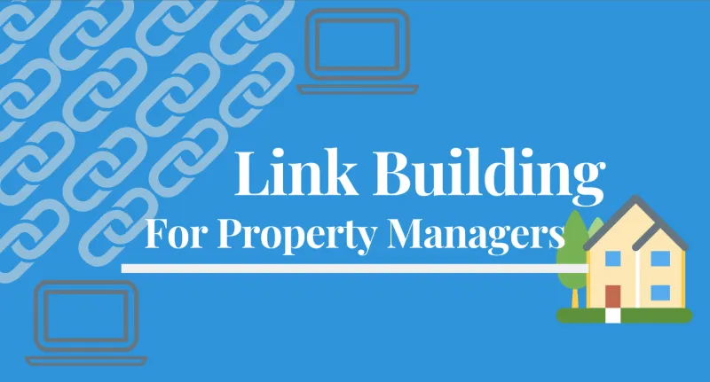 Link Building for Property Managers (How to Get Started)