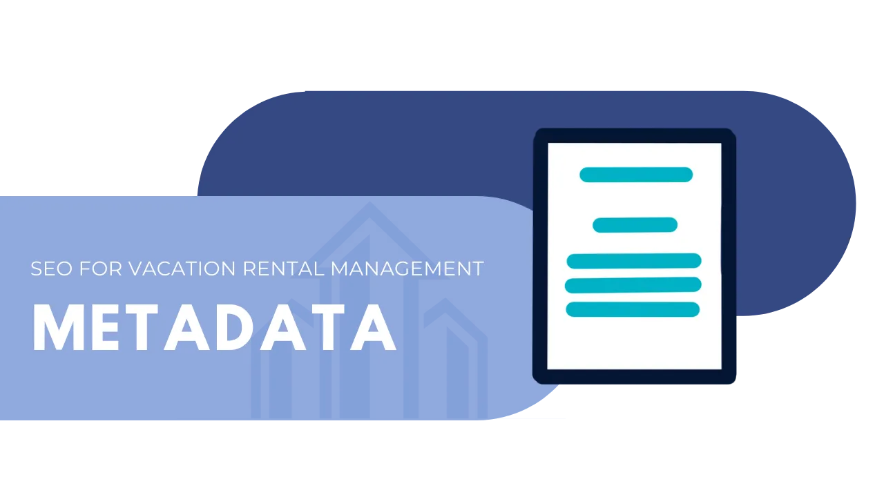 Metadata optimization for vacation rental management