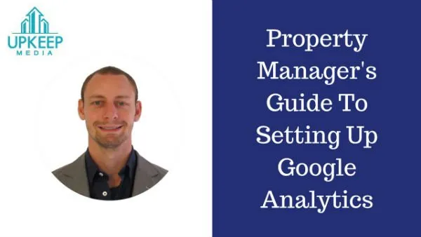 Property Manager's Guide To Google Analytics