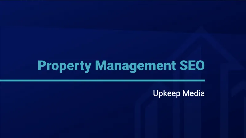 Why SEO Is Valuable for Your Property Management Company