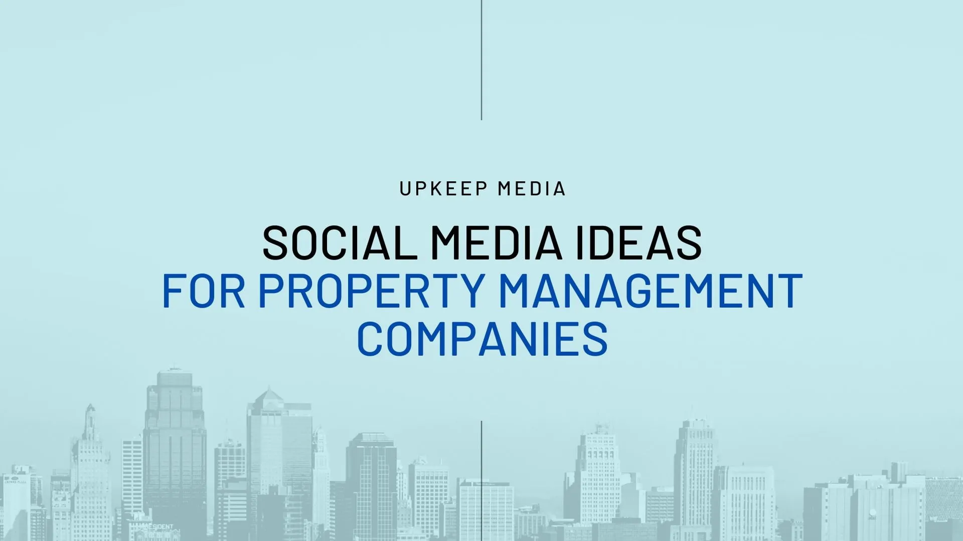 Social Media Ideas for Property Management Companies